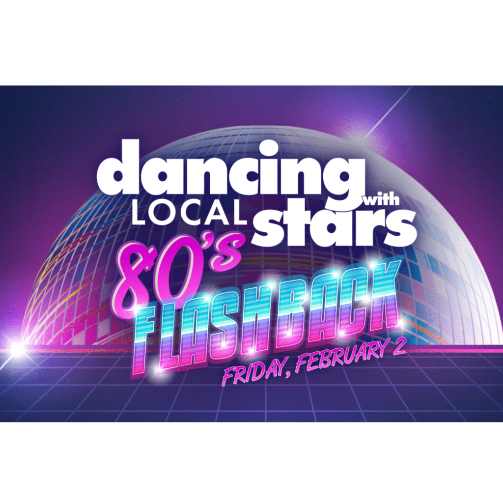 Dancing with the Local Stars 80s Flashback Friday February 2nd